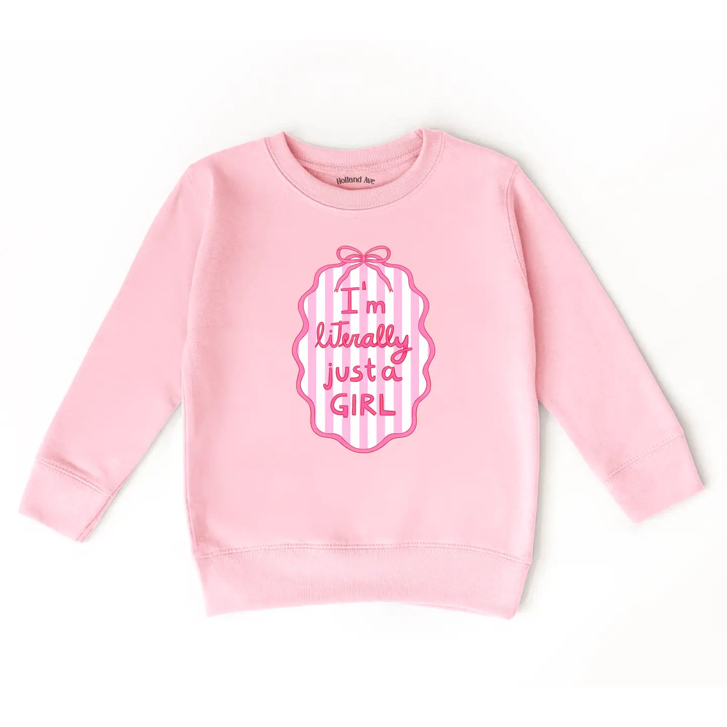 I'm Literally Just a Girl | Girls Fall Sweatshirt